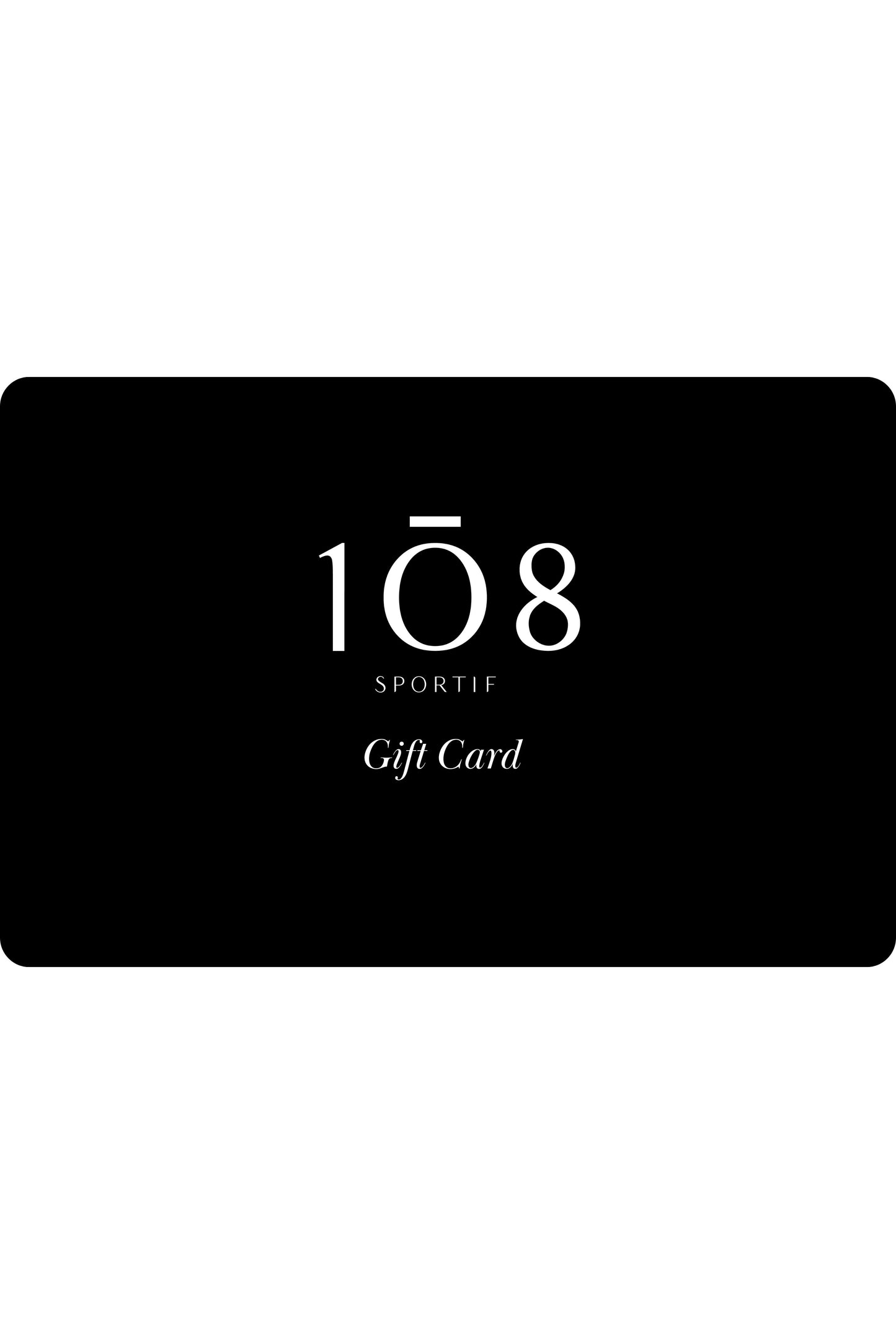 1Ō8 SPORTIF E-Gift Card